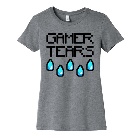 Gamer Tears Womens T-Shirt