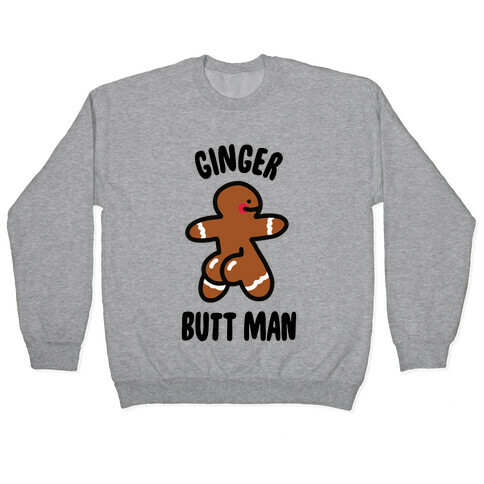 Ginger Butt Man Pullover