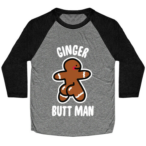 Ginger Butt Man Baseball Tee