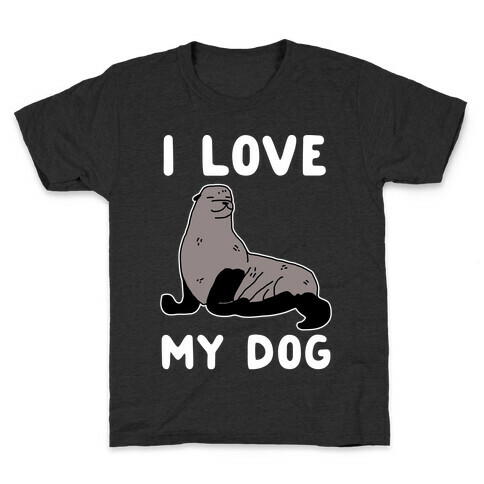 I Love My Dog (Seal) Kids T-Shirt