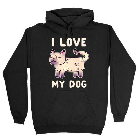I Love My Dog (Cat) Hooded Sweatshirt