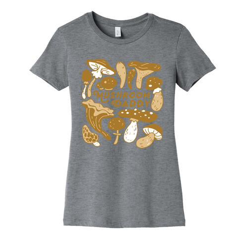 Mushroom Daddy Womens T-Shirt