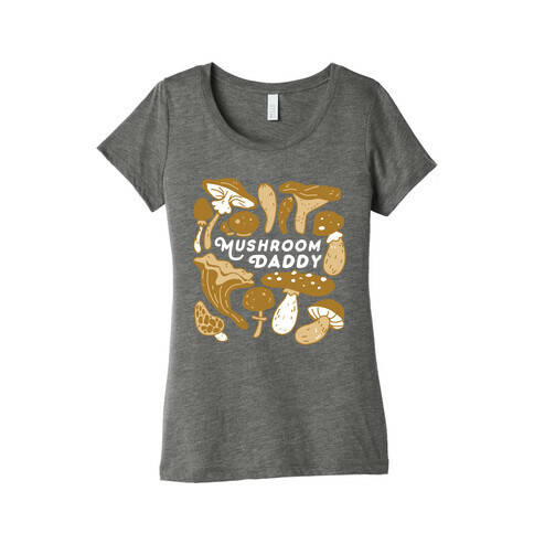 Mushroom Daddy Womens T-Shirt