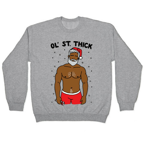 Ol' St. Thick Parody Pullover