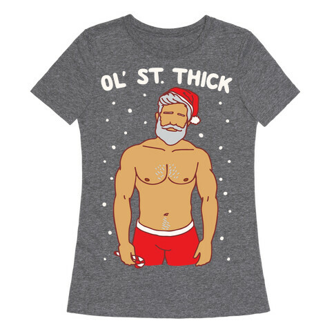 Ol' St. Thick Parody White Print Womens T-Shirt