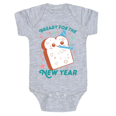 Bready For The New Year Baby One-Piece