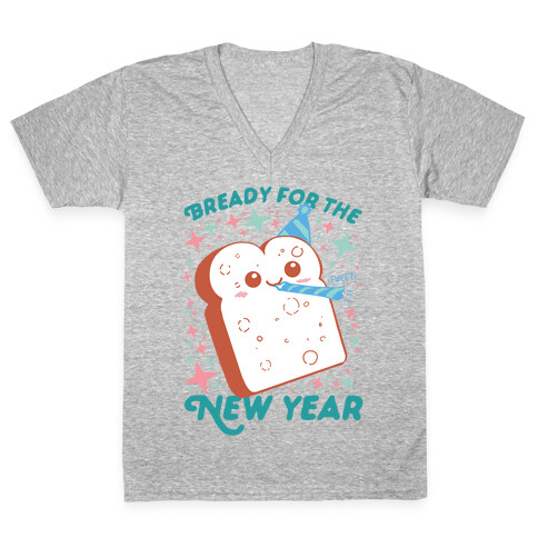 Bready For The New Year V-Neck Tee Shirt