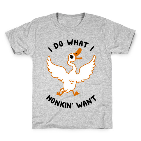 I Do What I Honkin' Want Kids T-Shirt