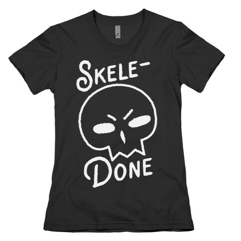 Skele-Done Womens T-Shirt