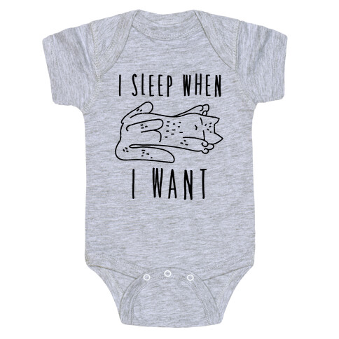 I Sleep When I Want Baby One-Piece