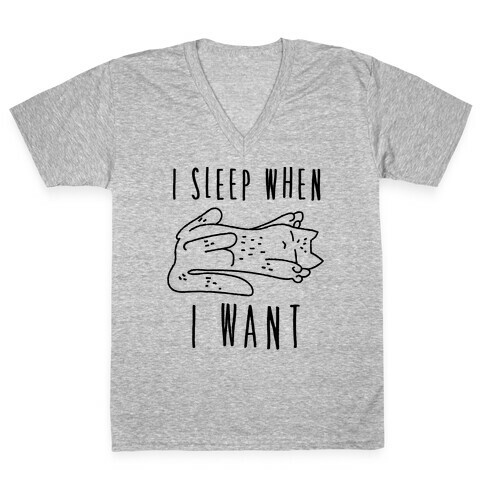 I Sleep When I Want V-Neck Tee Shirt