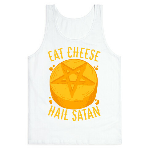 Eat Cheese Hail Satan Tank Top