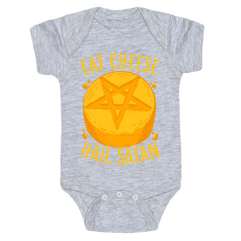 Eat Cheese Hail Satan Baby One-Piece