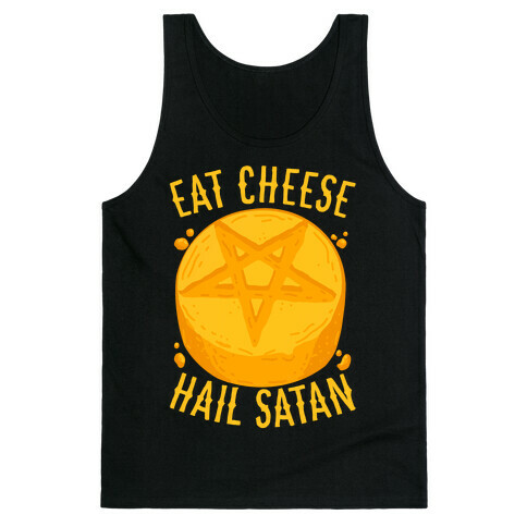 Eat Cheese Hail Satan Tank Top