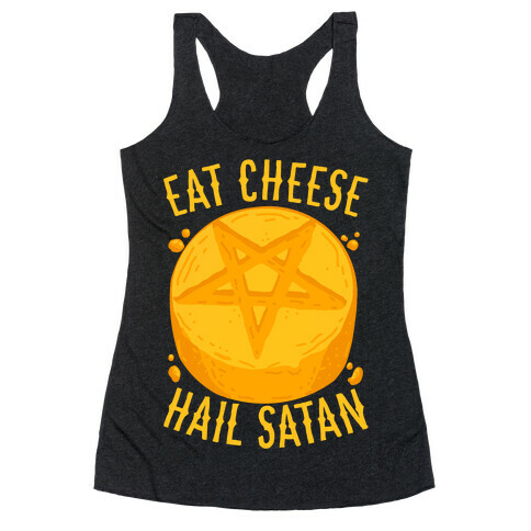 Eat Cheese Hail Satan Racerback Tank Top