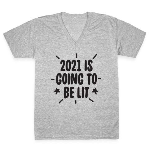 2021 is Going to be Lit V-Neck Tee Shirt