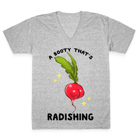 A Booty That's Radishing V-Neck Tee Shirt