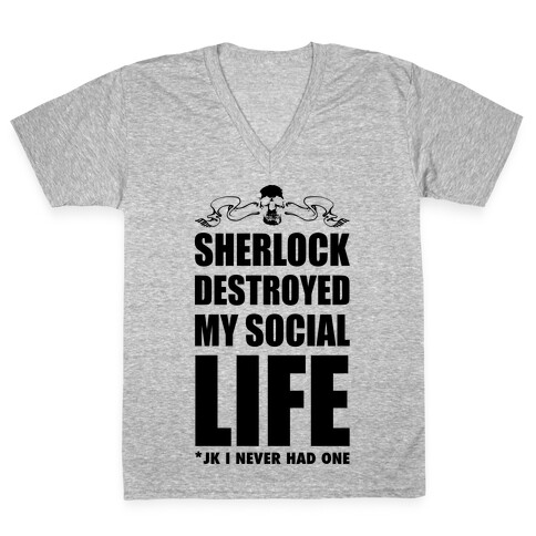 Sherlock Destroyed My Social Life V-Neck Tee Shirt