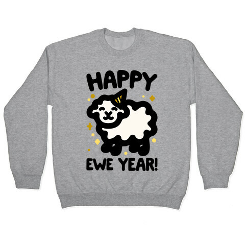 Happy Ewe Year Pullover