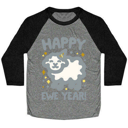 Happy Ewe Year White Print Baseball Tee