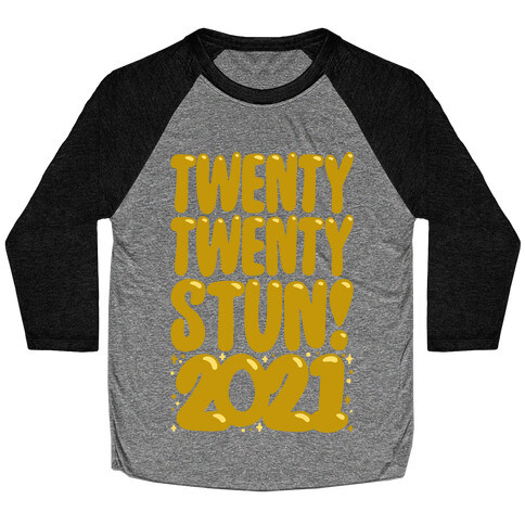 Twenty Twenty Stun 2021 Baseball Tee