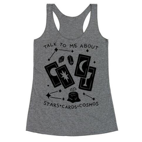 Talk To Me About Stars, Cards, And Cosmos Racerback Tank Top