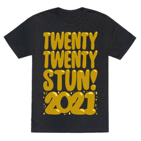 Twenty Twenty Stun 2021 White Print T-Shirt