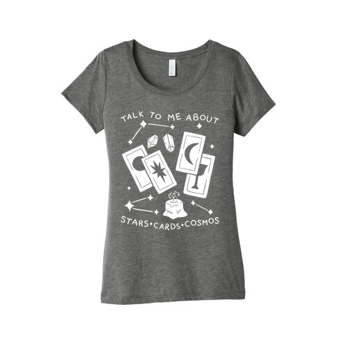 Talk To Me About Stars, Cards, And Cosmos Womens T-Shirt