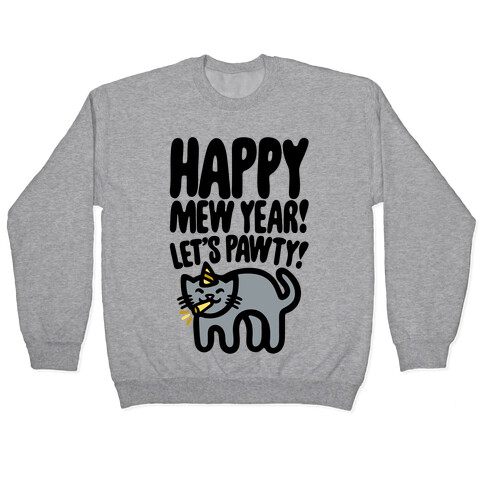 Happy Mew Year Let's Pawty Pullover