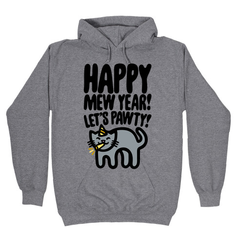 Happy Mew Year Let's Pawty Hooded Sweatshirt