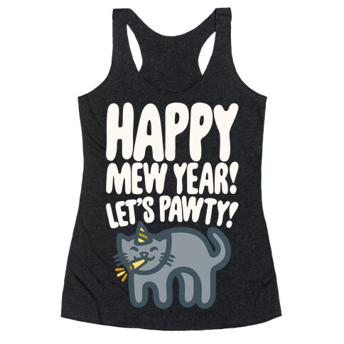 Happy Mew Year Let's Pawty White Print Racerback Tank Top