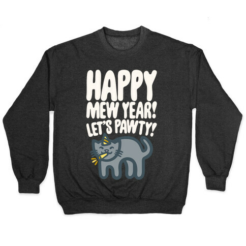 Happy Mew Year Let's Pawty White Print Pullover