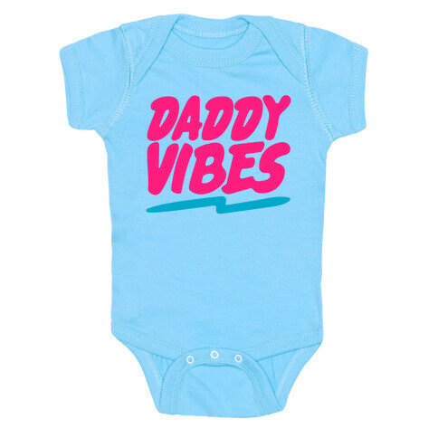 Daddy Vibes White Print Baby One-Piece