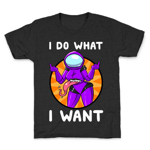 I Do What I Want Kids T-Shirt