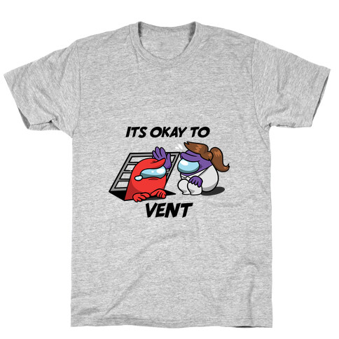 It's Okay To Vent T-Shirt