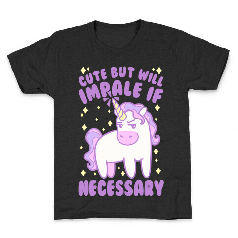 Cute But Will Impale If Necessary Unicorn Kids T-Shirt