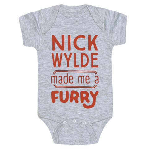 Nick Wylde Made Me A Furry Baby One-Piece