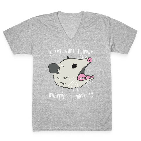 I Eat What I Want Whenever I Want To Opossum V-Neck Tee Shirt