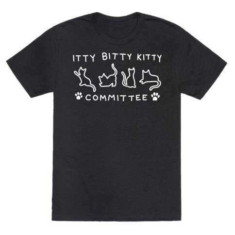 Itty Bitty Kitty Committee T-Shirt