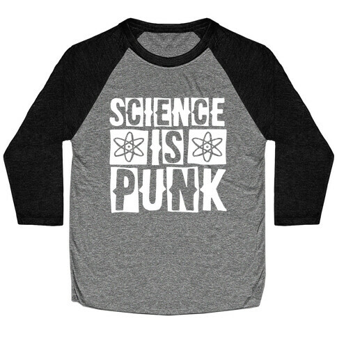 Science Is Punk White Print Baseball Tee
