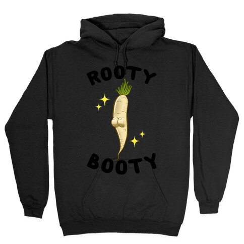 Rooty Booty Hooded Sweatshirt