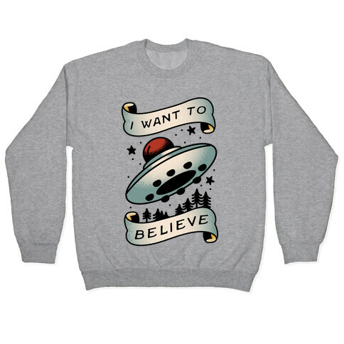 I Want to Believe (Old School Tattoo) Pullover