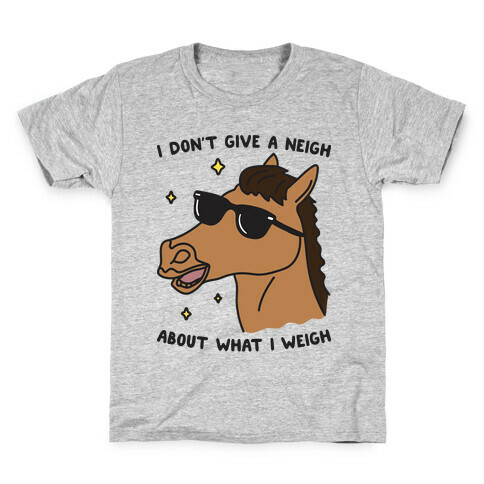 I Don't Give A Neigh About What I Weigh Kids T-Shirt