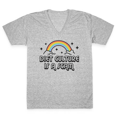 Diet Culture Is A Scam  V-Neck Tee Shirt