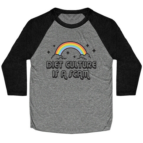 Diet Culture Is A Scam  Baseball Tee