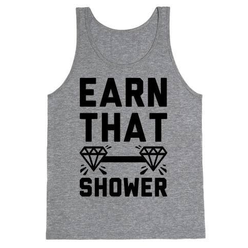 Earn That Shower Tank Top