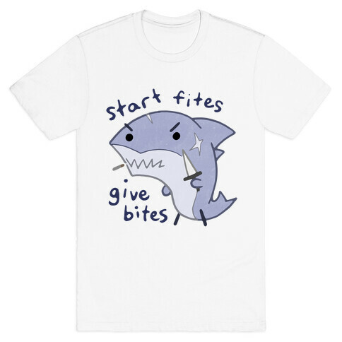 Start Fites Give Bites T-Shirt