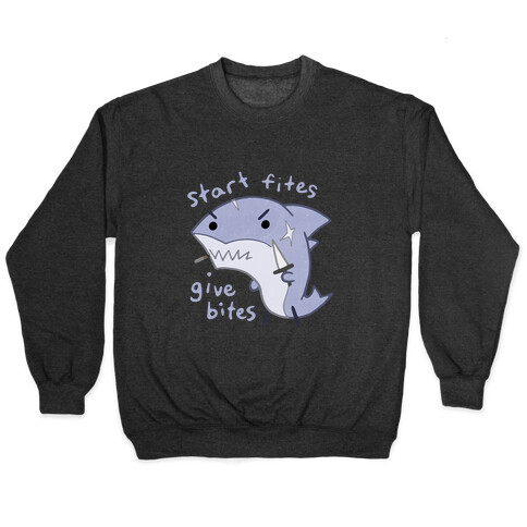 Start Fites Give Bites Pullover