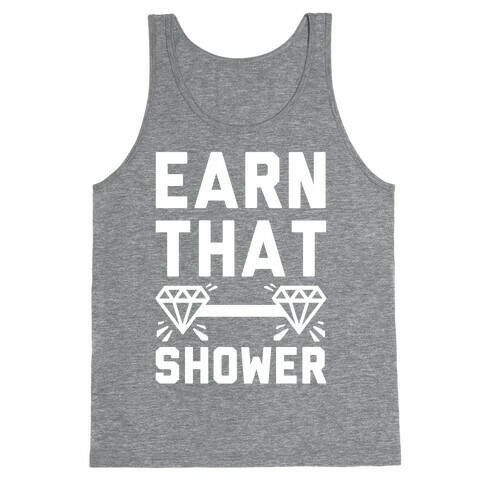 Earn That Shower Tank Top