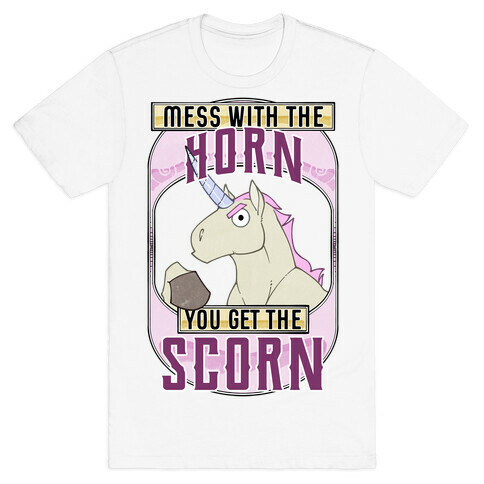 Mess With The Horn You Get The Scorn T-Shirt